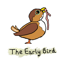 The Early Bird Catches The Worm design features a happy bird with a worm with the first words of the old proverb highlighted below - for early risers who get on with the day.