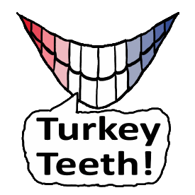 Turkey Teeth is a fun design showing a huge grin with the caption 