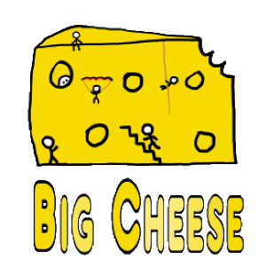 Big Cheese shows a large block of cheese with tiny stickmen scaling it, looking at it, sitting on it. The idea being to show just how big a cheese it is. Underneath are the words 