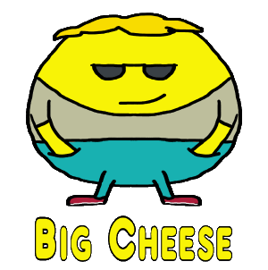 A Big Cheese stands proudly over the words 