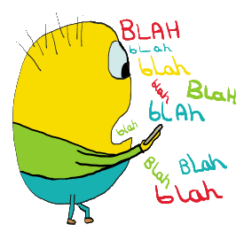 Blah Blah Blah design shows a person chatting on their phone.  The only words spoken or received seem to be blah.  A comment on things blah.