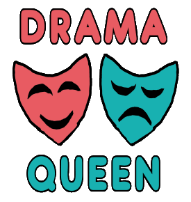 A Drama Queen design with a pair of acting masks - happy and sad. For actors and drama queens alike - good luck with the show whether it is on or off the stage.