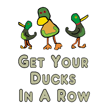 Get Your Ducks In a Row design features hand drawn ducks standing in line with a highlighted caption below - duck humour for those who need to get organised.