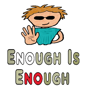 Enough Is Enough design shows a confident and happy person holding their hand up. The words 