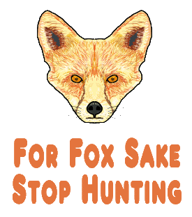 For Fox Sake Stop Hunting design features a punning slogan and a cool fox face drawing to send a strong anti fur trade and anti hunting message.