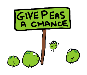 Give peas a chance - pea pun