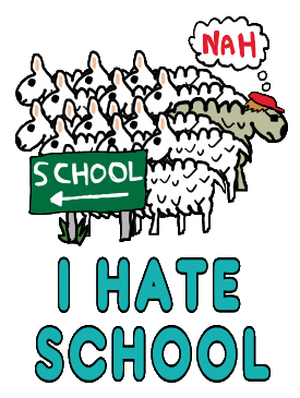 I Hate School shows the sheep going to school while our hero decides to do something else. With the words 