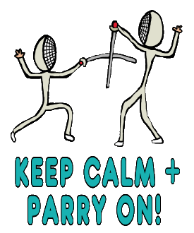 Keep Calm Fencing shows two dueling fencers above a humorous 