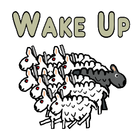 Wake Up Sheep shows a flock of marching sheep. One sheep heads in the opposite direction. A warning about the loss of civil liberties and free speech, and the rise of authoritarianism, aided by the behavior of the sheep. It is time to wake up.
