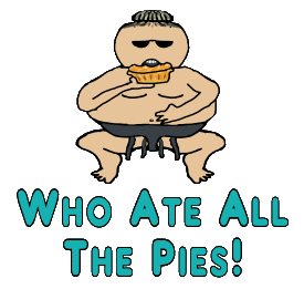 Who Ate All The Pies features a large Sumo wrestler with the slogan below as a fun design for people who are a little on the large side.